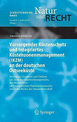 E-Book (pdf) Vorsorgender Küstenschutz und Integriertes Küstenzonenmanagement (IKZM) an der deutschen Ostseeküste von Thomas Bosecke