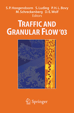 E-Book (pdf) Traffic and Granular Flow ' 03 von Serge P. Hoogendoorn, Stefan Luding, Piet H. L. Bovy