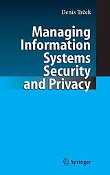 eBook (pdf) Managing Information Systems Security and Privacy de Denis Trcek