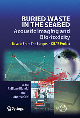 Fester Einband Buried Waste in the Seabed   Acoustic Imaging and Bio-toxicity von Philippe Blondel, Andrea Caiti