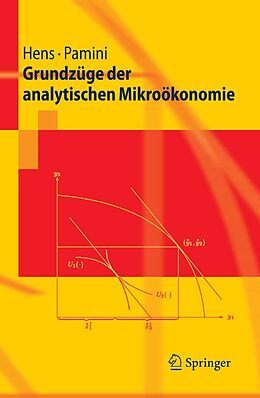 E-Book (pdf) Grundzüge der analytischen Mikroökonomie von Thorsten Hens, Paolo Pamini