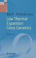 E-Book (pdf) Low Thermal Expansion Glass Ceramics von Hans Bach, Dieter Krause