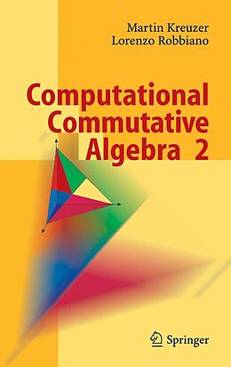 E-Book (pdf) Computational Commutative Algebra 2 von Martin Kreuzer, Lorenzo Robbiano