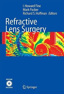 E-Book (pdf) Refractive Lens Surgery von I. Howard Fine, Mark Packer, Richard. S. Hoffman.