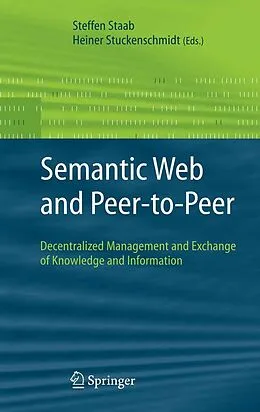 E-Book (pdf) Semantic Web and Peer-to-Peer von Steffen Staab, Heiner Stuckenschmidt
