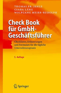 E-Book (pdf) Check Book für GmbH-Geschäftsführer von Thomas F. Jehle, Csaba Láng, Wolfgang Meier-Rudolph