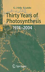E-Book (pdf) Thirty Years of Photosynthesis von Grahame J. Kelly, Erwin Latzko
