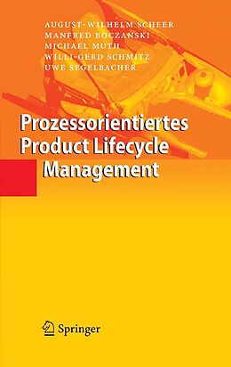 E-Book (pdf) Prozessorientiertes Product Lifecycle Management von August-Wilhelm Scheer, Manfred Boczanski, Michael Muth