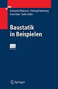 E-Book (pdf) Baustatik in Beispielen von Konstantin Meskouris, Christoph Butenweg, Erwin Hake