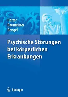 E-Book (pdf) Psychische Störungen bei körperlichen Erkrankungen von Martin Härter, Harald Baumeister, Jürgen Bengel