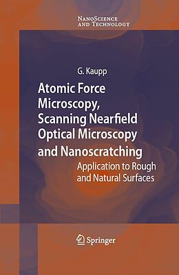 E-Book (pdf) Atomic Force Microscopy, Scanning Nearfield Optical Microscopy and Nanoscratching von Gerd Kaupp