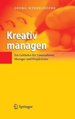 E-Book (pdf) Kreativ managen von Georg Winkelhofer