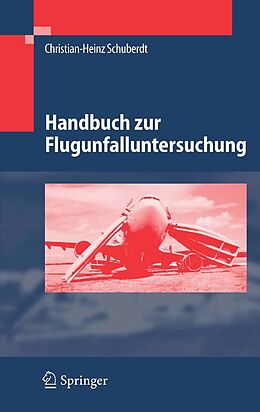 E-Book (pdf) Handbuch zur Flugunfalluntersuchung von Christian-Heinz Schuberdt