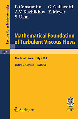 Couverture cartonnée Mathematical Foundation of Turbulent Viscous Flows de Yves Meyer, Peter Constantin, Giovanni Gallavotti