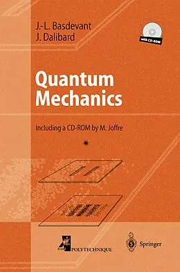E-Book (pdf) Quantum Mechanics von Jean-Louis Basdevant, Jean Dalibard