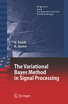 Livre Relié The Variational Bayes Method in Signal Processing de Václav Smídl, Anthony Quinn