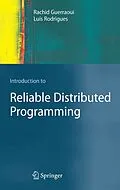 E-Book (pdf) Introduction to Reliable Distributed Programming von Rachid Guerraoui, Luís Rodrigues