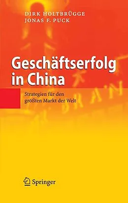 E-Book (pdf) Geschäftserfolg in China von Dirk Holtbrügge, Jonas F. Puck