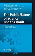 E-Book (pdf) The Public Nature of Science under Assault von Helga Nowotny, Dominique Pestre, Eberhard Schmidt-Aßmann