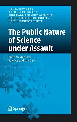 E-Book (pdf) The Public Nature of Science under Assault von Helga Nowotny, Dominique Pestre, Eberhard Schmidt-Aßmann