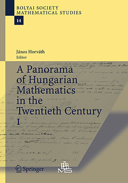 Fester Einband A Panorama of Hungarian Mathematics in the Twentieth Century, I von 