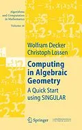 E-Book (pdf) Computing in Algebraic Geometry von Wolfram Decker, Christoph Lossen