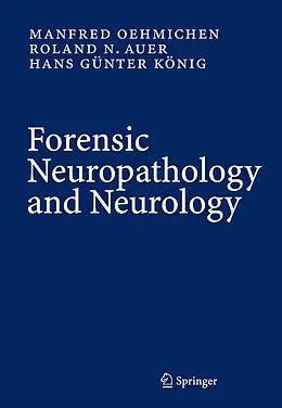 E-Book (pdf) Forensic Neuropathology and Associated Neurology von Manfred Oehmichen, Roland N. Auer, Hans Günter König
