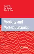 E-Book (pdf) Vorticity and Vortex Dynamics von Jie-Zhi Wu, Hui-Yang Ma, M. -D. Zhou