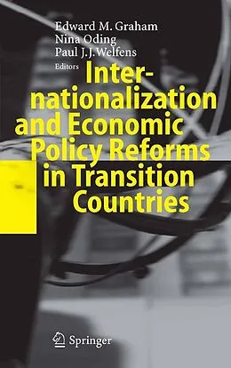 E-Book (pdf) Internationalization and Economic Policy Reforms in Transition Countries von Edward Graham, Nina Oding, Paul JJ Welfens
