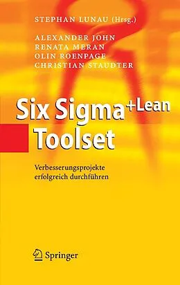 E-Book (pdf) Six Sigma+Lean Toolset von Olin Roenpage, Christian Staudter, Renata Meran