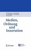E-Book (pdf) Medien, Ordnung und Innovation von Dieter Klumpp, Herbert Kubicek, Alexander Roßnagel