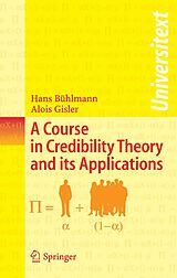 eBook (pdf) A Course in Credibility Theory and its Applications de Hans Bühlmann, Alois Gisler