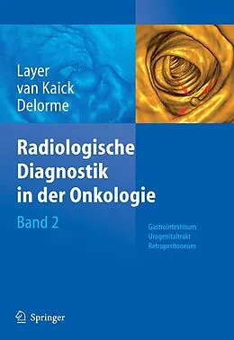 E-Book (pdf) Radiologische Diagnostik in der Onkologie von Günter Layer, Gerhard Kaick, Stefan Delorme