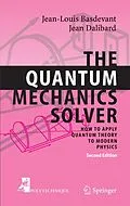 E-Book (pdf) The Quantum Mechanics Solver von Jean-Louis Basdevant, Jean Dalibard