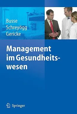 E-Book (pdf) Management im Gesundheitswesen von R. Busse, J. Schreyögg, Ch. Gericke