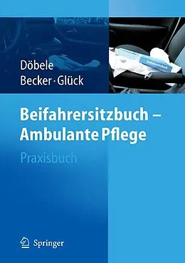 E-Book (pdf) Beifahrersitzbuch - Ambulante Pflege von Martina Döbele, Ute Becker, Brigitte Glück
