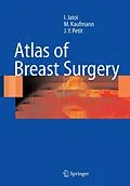 E-Book (pdf) Atlas of Breast Surgery von Ismail Jatoi, Manfred Kaufmann, Jean Yves Petit
