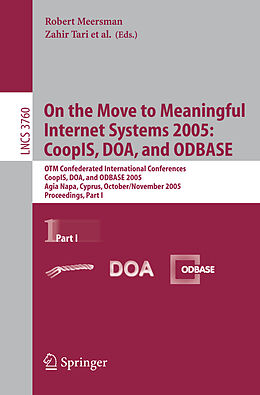 Kartonierter Einband On the Move to Meaningful Internet Systems 2005: CoopIS, DOA, and ODBASE von 