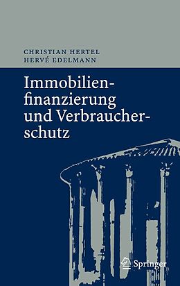 E-Book (pdf) Immobilienfinanzierung und Verbraucherschutz von Christian Hertel, Hervé Edelmann