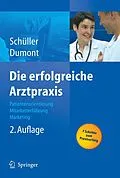 E-Book (pdf) Die erfolgreiche Arztpraxis von Anne M. Schüller, Monika Dumont