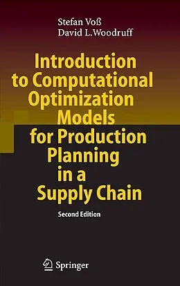 E-Book (pdf) Introduction to Computational Optimization Models for Production Planning in a Supply Chain von Stefan Voß, David L. Woodruff