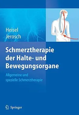 E-Book (pdf) Schmerztherapie der Halte- und Bewegungsorgane von J. Heisel, J. Jerosch