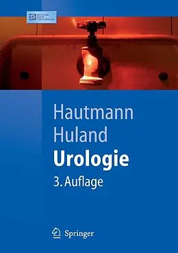E-Book (pdf) Urologie von Richard Hautmann, Hartwig Huland