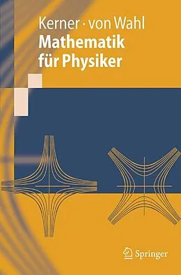 E-Book (pdf) Mathematik für Physiker von Hans Kerner, Wolf Wahl