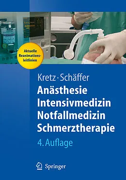 E-Book (pdf) Anästhesie, Intensivmedizin, Notfallmedizin, Schmerztherapie von Franz-Josef Kretz, Jürgen Schäffer
