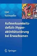 E-Book (pdf) Aufmerksamkeitsdefizit-/Aktivitätsstörung bei Erwachsenen von Marc-Andreas Edel, Wolfgang Vollmöller