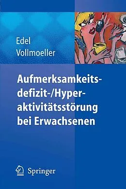 E-Book (pdf) Aufmerksamkeitsdefizit-/Aktivitätsstörung bei Erwachsenen von Marc-Andreas Edel, Wolfgang Vollmöller