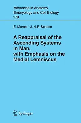 E-Book (pdf) A Reappraisal of the Ascending Systems in Man, with Emphasis on the Medial Lemniscus von Enrico Marani, J. H. R. Schoen