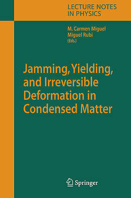 Fester Einband Jamming, Yielding, and Irreversible Deformation in Condensed Matter von 