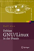 E-Book (pdf) Debian GNU/Linux in der Praxis von Wulf Alex